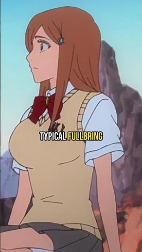 Was Orihime actually a fullbringer #bleach #anime #animeshorts