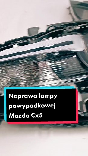 Naprawa lampy powypadkowej w Mazdzie CX-5