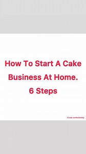How To Start A Cake Business At Home. #cakebisiness #baking #bakers | 12StarConfectionery