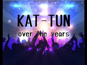 KAT-TUN 15周年おめでとう