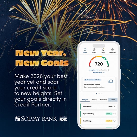 🎉 New Year, New Financial Goals! 🎉 Kick off 2026 by taking control of your credit with Solvay Bank’s FREE Credit Partner tool. Track your score, set goals, get personalized tips, and monitor your progress all in one place, with no impact to your score! Features include: ✅ Credit Report & Monitoring ✅ Score Simulator & Action Plan ✅ *NEW* Debt-to-Income Ratio & More! Start your year strong — learn more at solvaybank.com/creditpartner. Member FDIC. #CreditScore #CreditPartner #FinancialSecurity 