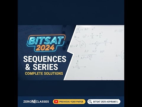 BITSAT 2024 Math Solved | Sequences and Series | All Questions Explained| Aviral Sir |IIT JAM AIR 1