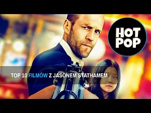 TOP 10 - FILMY Z JASONEM STATHAMEM