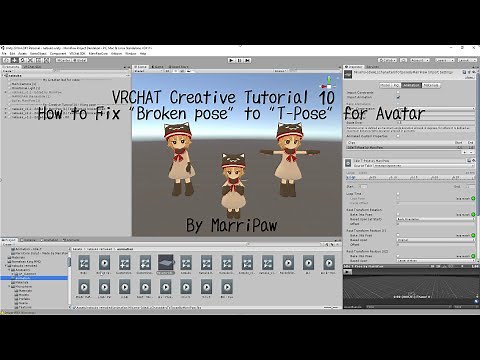 VRCHAT Creative Tutorial 10 - How to Fix "Broken pose" to "T-Pose" for Avatar