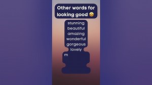 Other words for looking good myenglishteacher synonyms englishvocabulary gorgeous