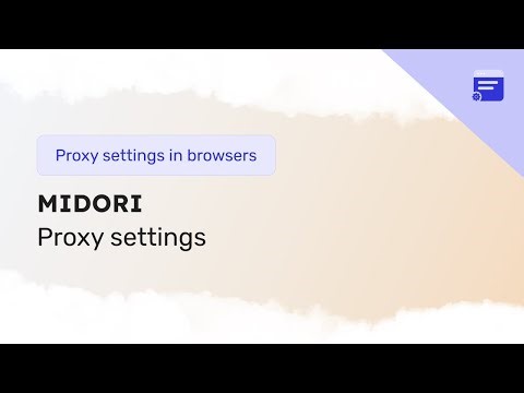 Setting up a proxy in Midori browser