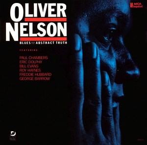 Oliver Nelson - Blues And The Abstract Truth