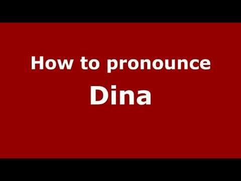 How to Pronounce Dina - PronounceNames.com