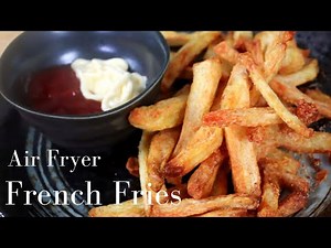 Crispy Air Fryer French Fries | Air Fryer Recipes