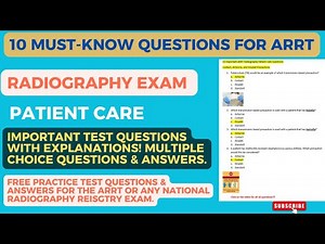 10 Must-Know Patient Care Questions for the ARRT Radiography Exam (With Answers!) Part 2