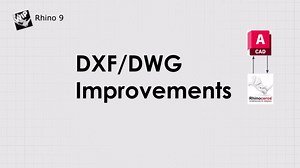 DXF/DWG File Improvements | New in Rhino WIP