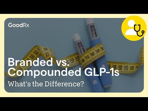 Branded vs. Compounded GLP-1s: What’s the Difference? | GoodRx