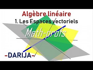 Les Espaces vectoriels #Algèbre_Linéaire
