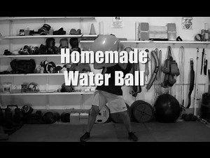Homemade Water Ball (Weighted Stability Ball) - (HD)