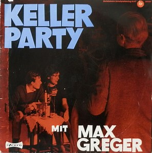 Max Greger - Keller Party Mit Max Greger
