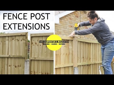 Fitting Fence Post Extensions Above Concrete Posts | The Carpenter's Daughter