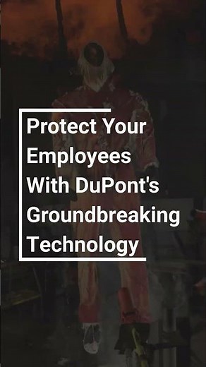 Protect Your Employees With DuPont's Groundbreaking Technology