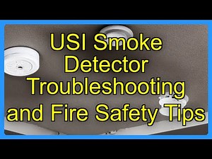 USI Smoke Detector Troubleshooting and Fire Safety Tips