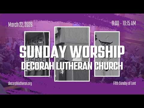 Decorah Lutheran 03/22/2026 Fifth Sunday of Lent