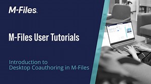 Introduction to Desktop Co-authoring in M-Files