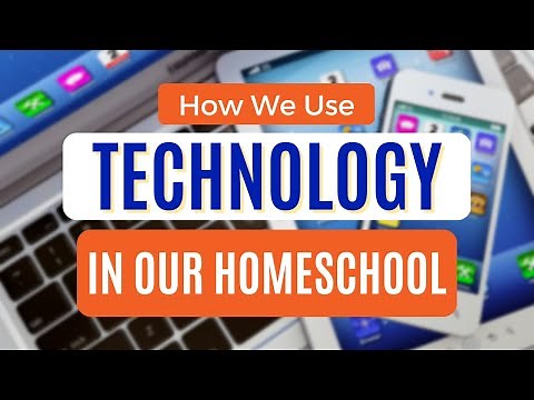 How We Utilize Technology in Our Homeschool | Homeschool Show & Tell Series