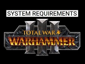 Warhammer 3 System Requirements