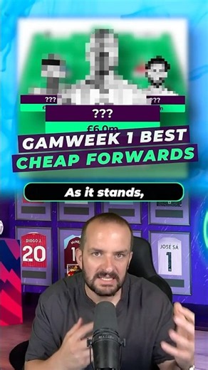 MY TOP 3 CHEAP FORWARDS FOR GAMEWEEK 1 #fpl #fantasypremierleague #fpltips