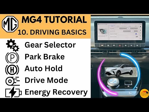 MG4 Tutorial - 10. Driving Basics - Gear, Park Brake, Auto Hold, Drive Mode, Energy Recovery