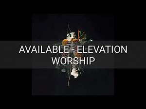 Available - Elevation worship ( Instrumental with lyrics, without choirs)