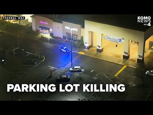 Man shot and killed in Federal Way parking lot; police detain two suspects after chase