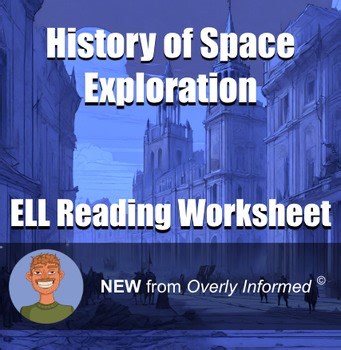History of Space Exploration ELL Reading Worksheet