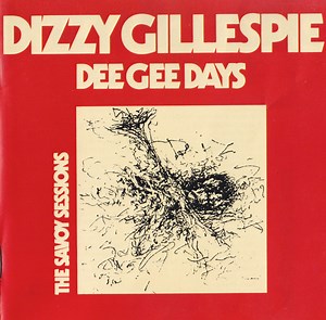 Dizzy Gillespie - Dee Gee Days