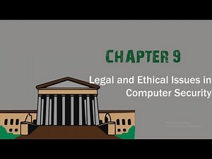 LECTURE9 LEGAL AND ETHICAL ISSUES N COMPUTER SECURITY (PART1)