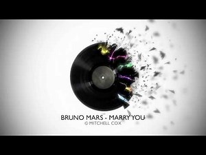 BRUNO MARS - MARRY YOU REMIX