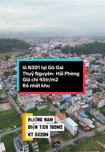 Lô N301 tại khu đô thị Gò Gai Thuỷ Nguyên Hải Phòng. Giá rẻ nhất khu, chỉ 45tr/m2. #bdsthuynguyen #bdshaiphong #bdshanoi