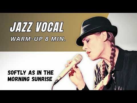 Jazz Vocal Warm-Up – Swing Feel, Scat Singing & Flexibility on „Softly As In the Morning Sunrise“