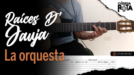 10K views · 189 reactions | LA ORQUESTA - RAÍCES D' JAUJA | GUITARRA TUTORIAL (TABLATURA + ACORDES) | PDF Descarga el PDF COMPLETO + VIDEO TUTORIAL de toda la canción en nuestro LIBRO PDF . Contienen; tablatura completa (arpegios, codos y adornos) y letra con acordes . Consulta los catálogos y escribiéndome al WhatsApp : +51 952 590 022 https://wa.me/51952590022 | Cuerda Rota | Facebook