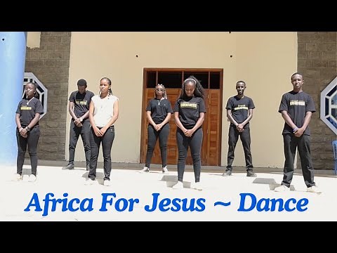 Africa for Jesus Choreography ~ By Ack Kenyatta Road Dance Crew (AKR Dance Crew) 🕺💃