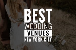 New York City's Top 50 Gorgeous Wedding Venues