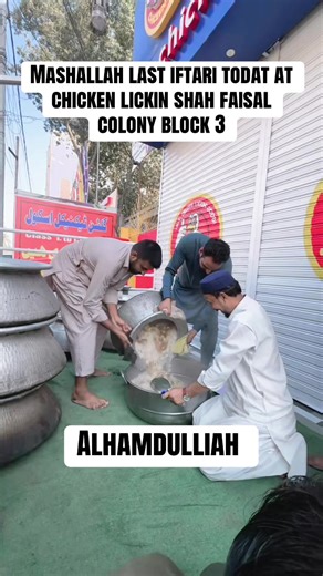 Last Iftari at Chicken Lickin Shah Faisal Colony