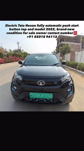 Mujeeb Hyd 01 | Electric Tata Nexon fully automatic push start button Top and model 2022 Brand-new condition for sale Owner contact number ☎️‪+91 85018 96112‬ | Instagram
