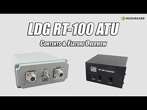 LDG RT/RC 100 Remote ATU - Contents & Feature Overview