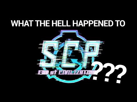 What Happened To SCP: End of Civilization?