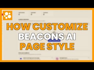 HOW TO CUSTOMIZE your BEACONS AI PAGE with STYLE