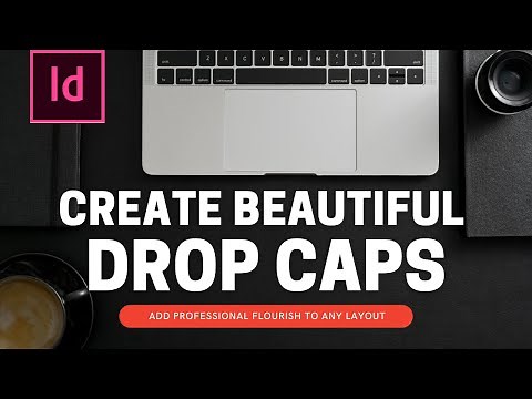 Indesign Tutorial For Beginners: Creating Beautiful Drop Caps