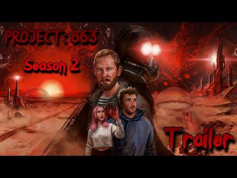 Project 863 Season 2 Trailer