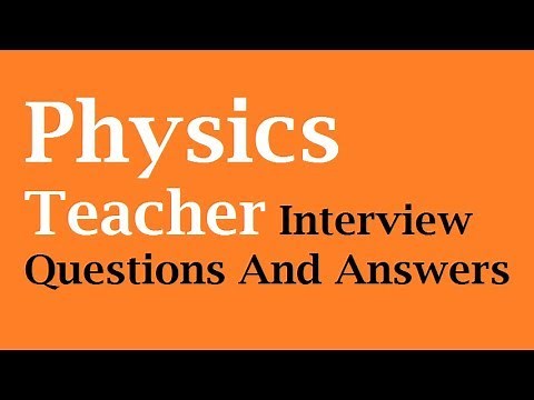 Physics Teacher Interview Questions And Answers