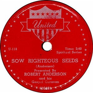 Robert Anderson And His Gospel Caravans - Sow Righteous Seeds / My Expectations