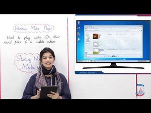 Class 5 - Computer Studies - Chapter 3 - Lecture 3 - Windows Media Player - Allied Schools