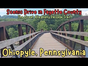 Scenic Drive to Ohiopyle, PA Park in Fayette County: Railway Bridge, Allegheny Passage & Old Church